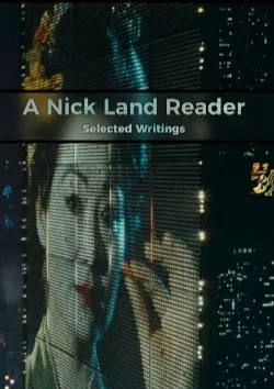 Book cover for A Nick Land Reader