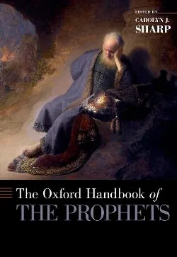Book cover for The Oxford Handbook of the Prophets