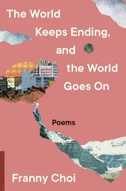 Book cover for The World Keeps Ending, and the World Goes On